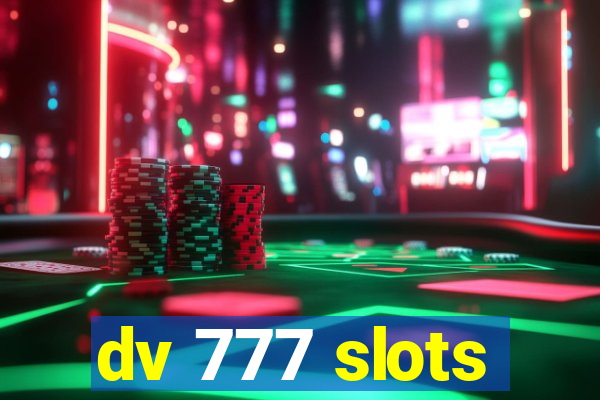 dv 777 slots